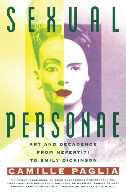 Sexual Personae: Art and Decadence from Nefertiti to Emily Dickinson