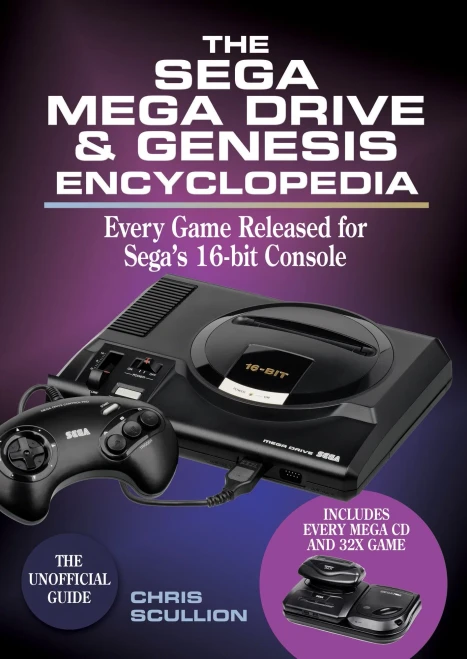 The Sega Mega Drive & Genesis Encyclopedia: Every Game Released For Sega'S 16-Bit Console