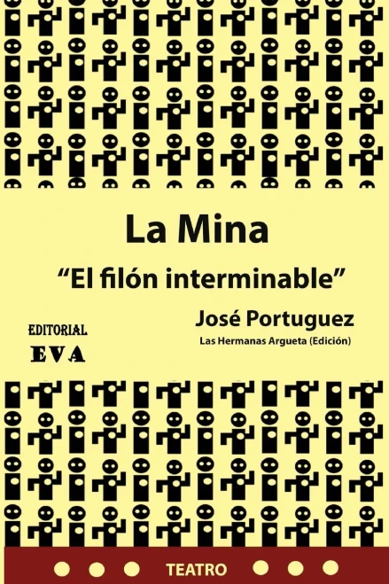 La Mina: El Filón Interminable (Dramaturgia: Mente, Escenario Y Corazón.) (Spanish Edition)