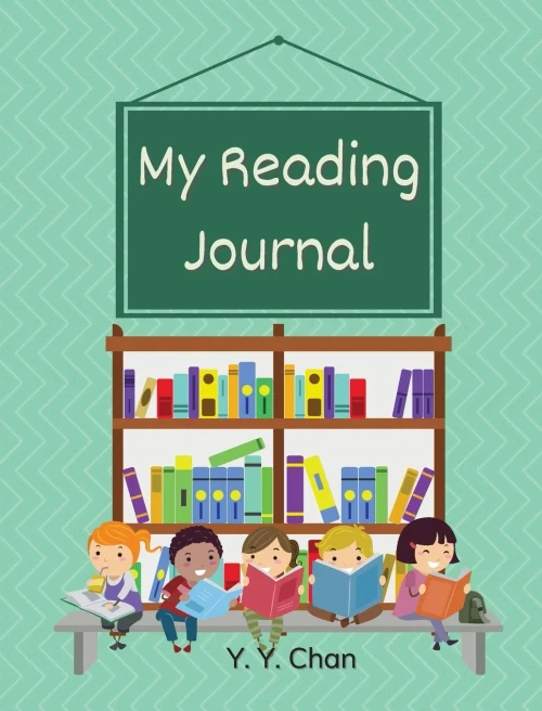 My Reading Journal: A Guided Journal For Kids To Keep Track Of Their Reading