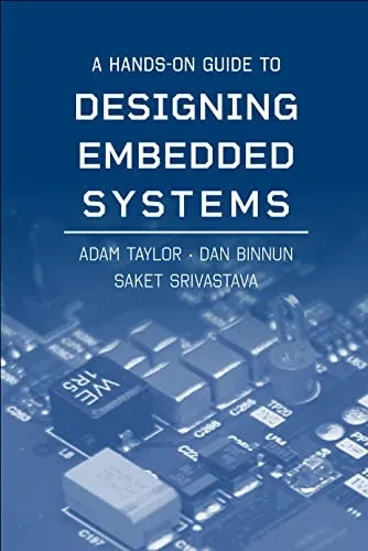 A Hands-On Guide To Designing Embedded Systems (Artech House Integrated Microsystems Library)