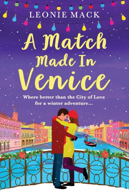 A Match Made In Venice: Escape With Leonie Mack For The Perfect Romantic Novel For Winter 2021