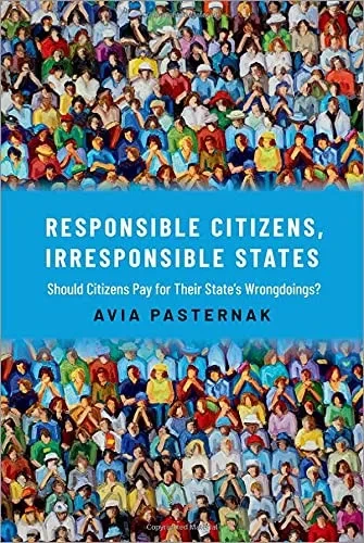 Responsible Citizens, Irresponsible States: Should Citizens Pay For Their States' Wrongdoings?