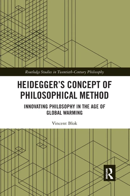 Heideggeræs Concept Of Philosophical Method (Routledge Studies In Twentieth-Century Philosophy)