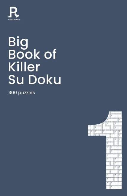 Big Book Of Killer Su Doku Book 1: A Bumper Killer Sudoku Book For Adults Containing 300 Puzzles