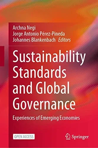 Sustainability Standards And Global Governance: Experiences Of Emerging Economies