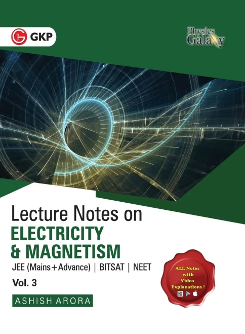 Physics Galaxy Vol. Iii Lecture Notes On Electricity & Magnetism (Jee Mains & Advance, Bitsat, Neet)