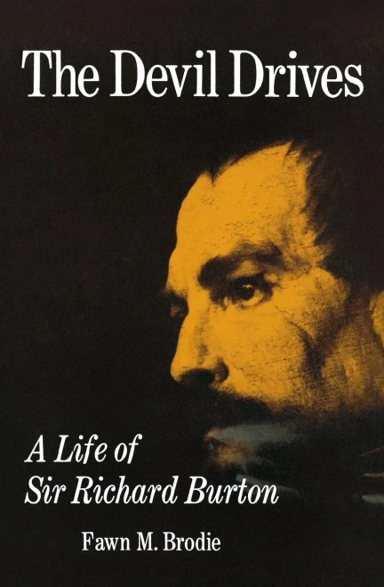 The Devil Drives: A Life Of Sir Richard Burton
