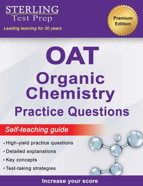 Sterling Test Prep Oat Organic Chemistry Practice Questions: High Yield Oat Organic Chemistry Questions