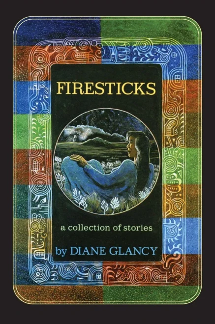 Firesticks: A Collection Of Stories (Volume 5) (American Indian Literature And Critical Studies Series)