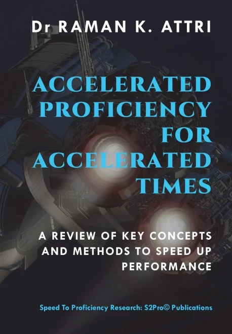 Accelerated Proficiency For Accelerated Times: A Review Of Key Concepts And Methods To Speed Up Performance