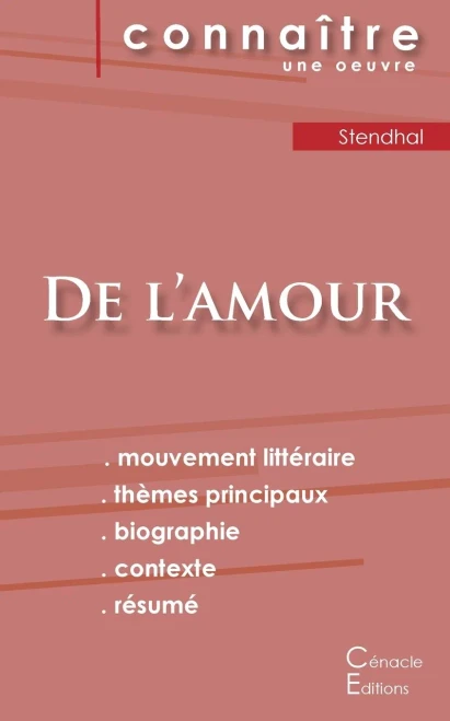 Fiche De Lecture De L'Amour De Stendhal (Analyse Litt?raire De R?f?rence Et R?sum? Complet) (French Edition)