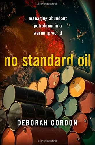 No Standard Oil: Managing Abundant Petroleum In A Warming World (Carnegie Endowment For International Peace)