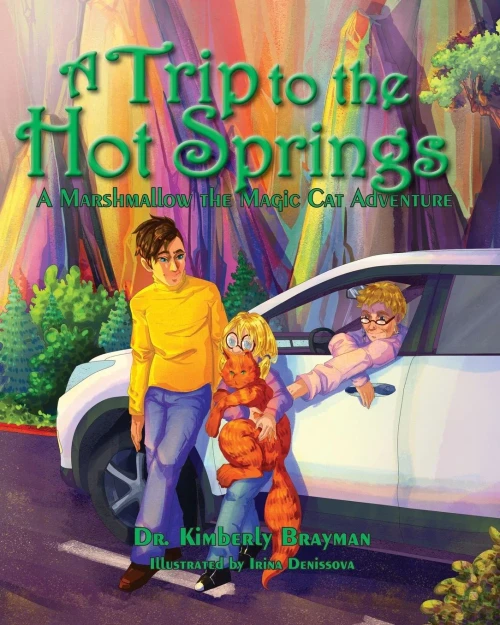 A Trip To The Hot Springs: A Marshmallow The Magic Cat Adventure (Marshmallow The Magic Cat Adventures Series)