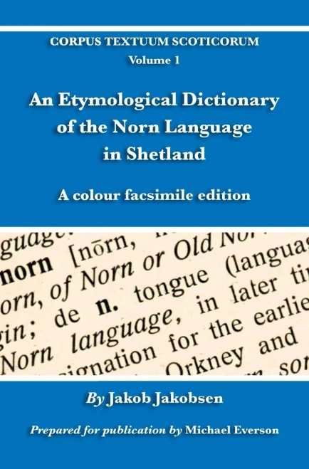 An Etymological Dictionary Of The Norn Language In Shetland: A Colour Facsimile Edition (Germanic Languages Edition)