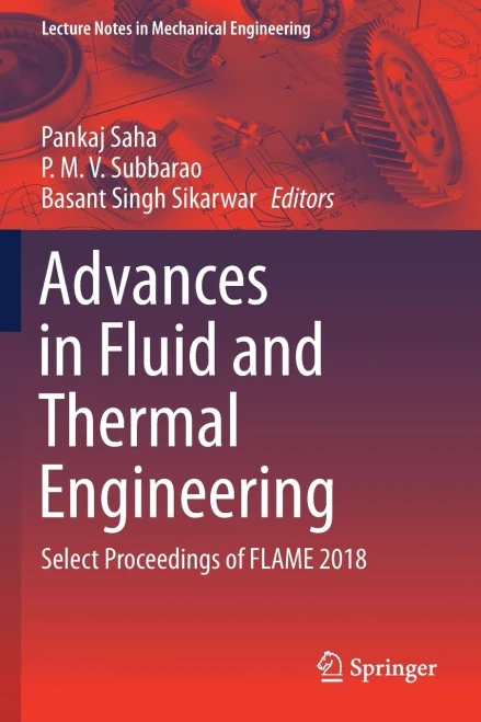 Advances In Fluid And Thermal Engineering: Select Proceedings Of Flame 2018 (Lecture Notes In Mechanical Engineering)