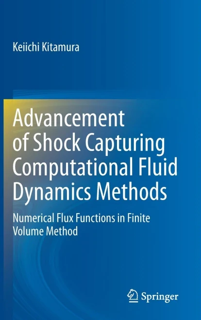 Advancement Of Shock Capturing Computational Fluid Dynamics Methods: Numerical Flux Functions In Finite Volume Method