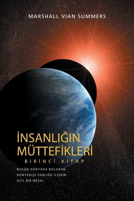 Insanligin Mu¿Ttefikleri Birinci Kitap: B?g?n D?nyada Bulunan D?nyadisi Varliga Iliskin Acil Bir Mesaj (Turkish Edition)