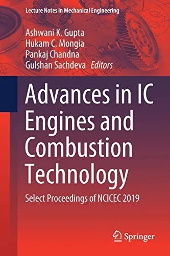 Advances In Ic Engines And Combustion Technology: Select Proceedings Of Ncicec 2019 (Lecture Notes In Mechanical Engineering)