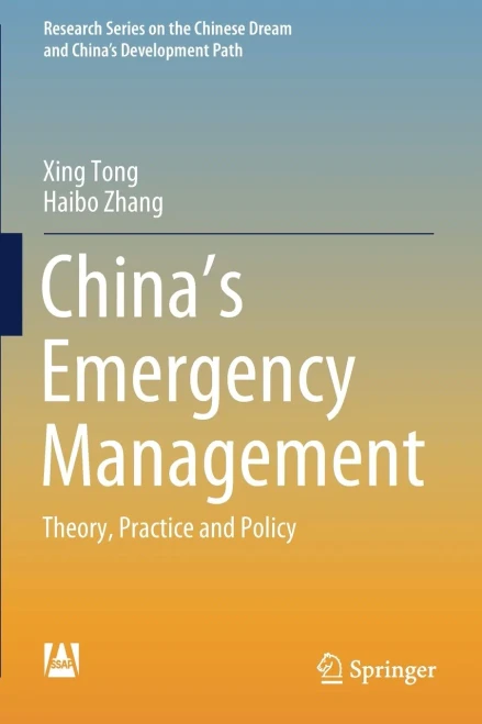 ChinaS Emergency Management: Theory, Practice And Policy (Research Series On The Chinese Dream And ChinaS Development Path)