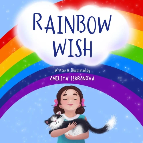 Rainbow Wish: A Rhyming Picture Book For Kids Ages 5-8, About How The Rainbow Is Made, What Its Colors Mean And What Gifts They Give