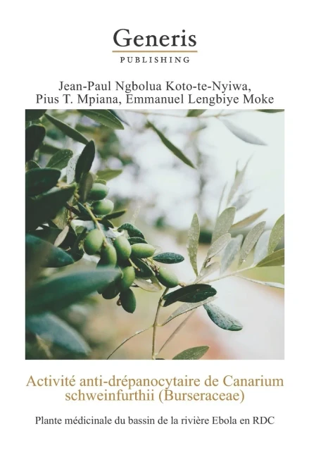 Activité Anti-Drépanocytaire De Canarium Schweinfurthii(Bursaceae):: Plante Médicinale Du Bassin De La Rivière Ebola En Rdc (French Edition)