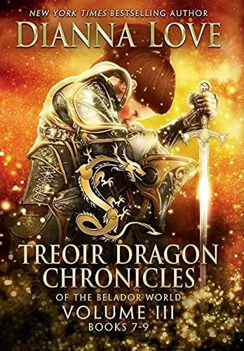 Treoir Dragon Chronicles Of The Belador World: Volume Iii, Books 7-9 (Treoir Dragon Chronicles Of The Belador(Tm) World Box Sets And Volumes)