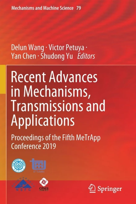 Recent Advances In Mechanisms, Transmissions And Applications: Proceedings Of The Fifth Metrapp Conference 2019 (Mechanisms And Machine Science, 79)