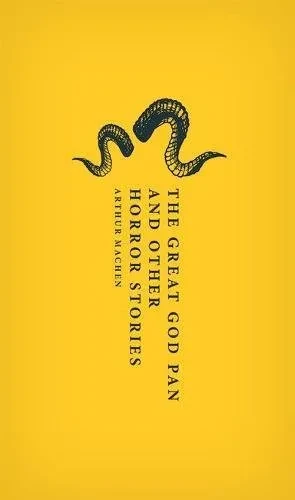 The Great God Pan and Other Horror Stories (Oxford World's Classics Hardback Collection)
