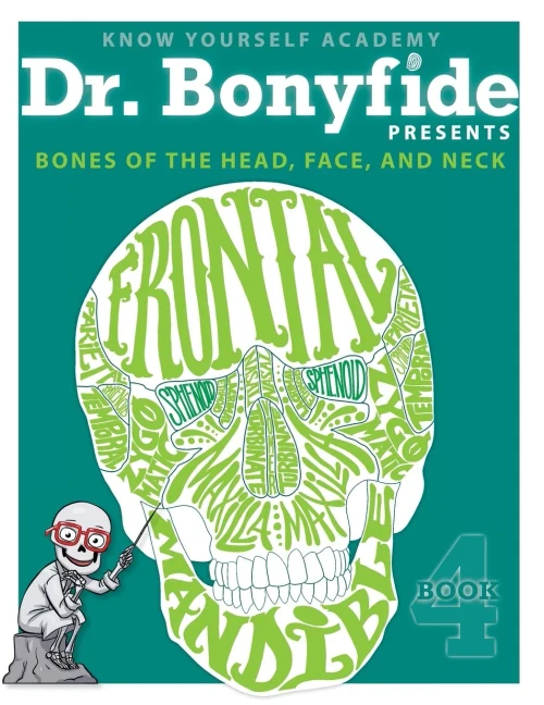 Know Yourself - Bones Of The Head, Face, And Neck: Book 4, Human Anatomy For Kids, Best Interactive Activity Workbook To Teach The Skeletal System Of The Human Body, Ages 8-12