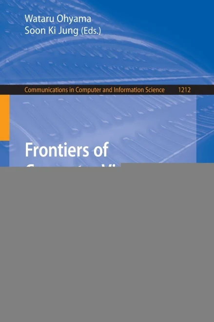 Frontiers Of Computer Vision: 26Th International Workshop, Iw-Fcv 2020, Ibusuki, Kagoshima, Japan, February 2022, 2020, Revised Selected Papers ... In Computer And Information Science, 1212)
