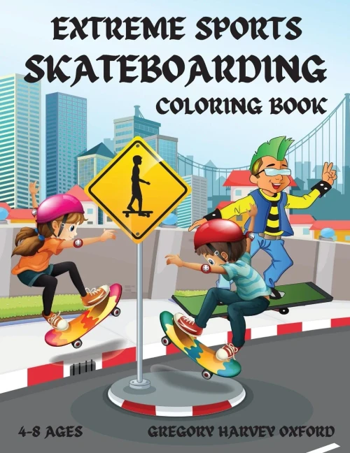 Extreme Sports Skateboarding Coloring Book: Perfect Gift For Boys And Girls 4-8 Ages(Us Edition).Those From Kindergarten And Primary School Children ... Activity Book For Toddlers Fun Coloring Pages