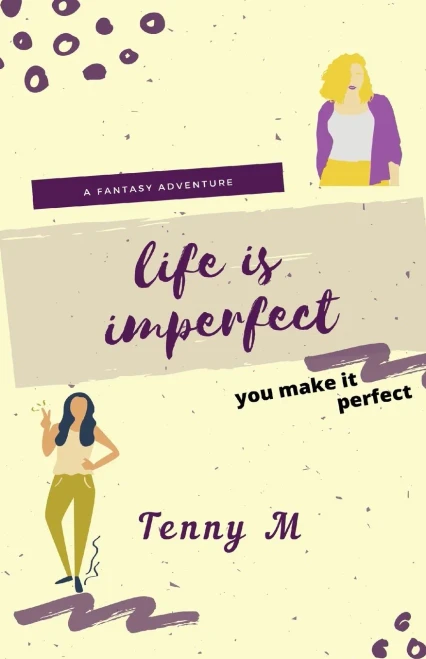 Life Is Imperfect