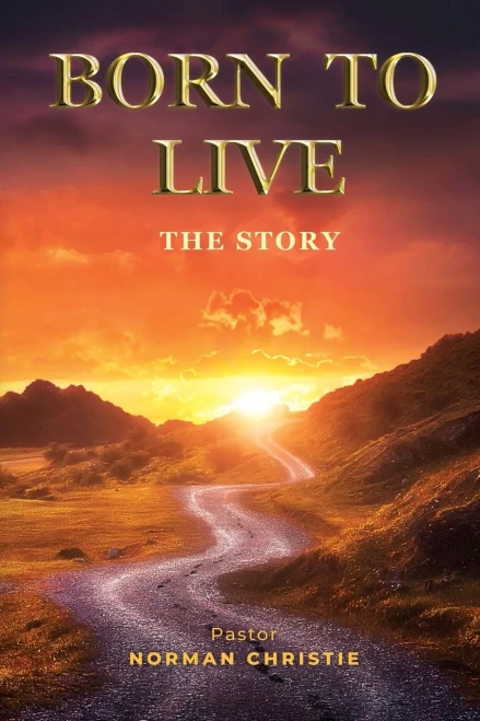 Born To Live: The Story
