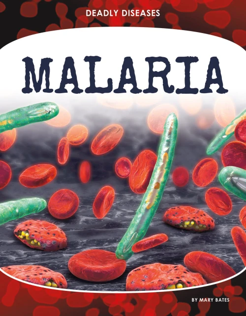 Malaria (Deadly Diseases)