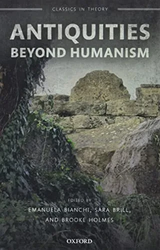 Antiquities Beyond Humanism