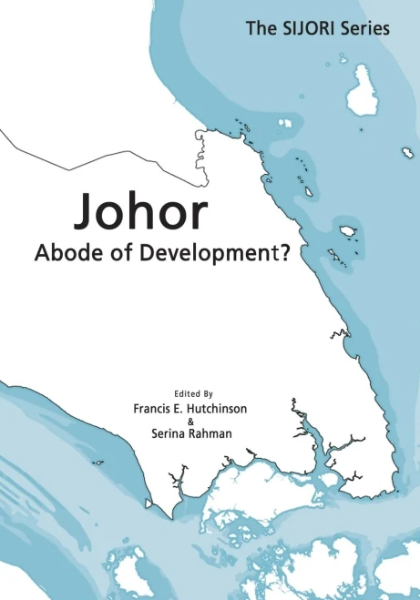 Johor: Abode Of Development?