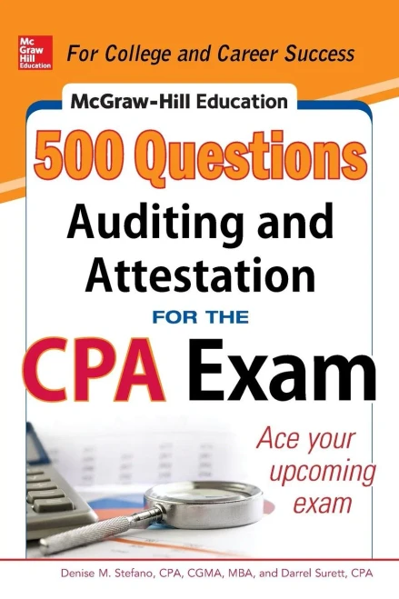 McGraw-Hill Education 500 Auditing and Attestation Questions for the Cpa Exam (McGraw-Hill's 500 Questions)