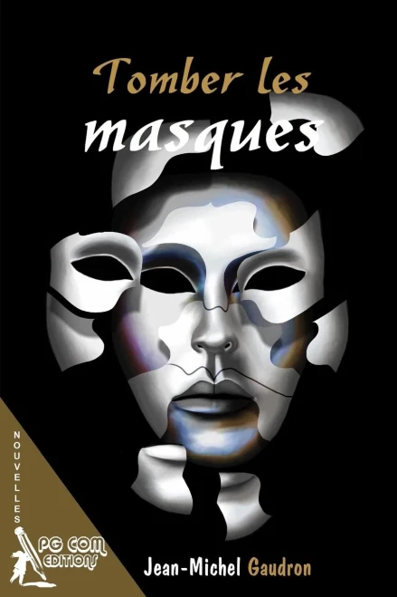 Tomber Les Masques (French Edition)