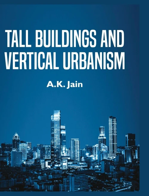 Tall Buildings And Vertical Urbanism