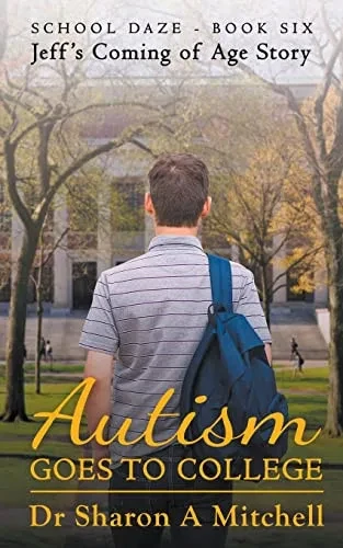 Autism Goes To College (School Daze)