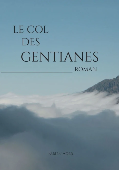 Le Col Des Gentianes (French Edition)