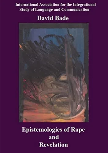Epistemologies Of Rape And Revelation