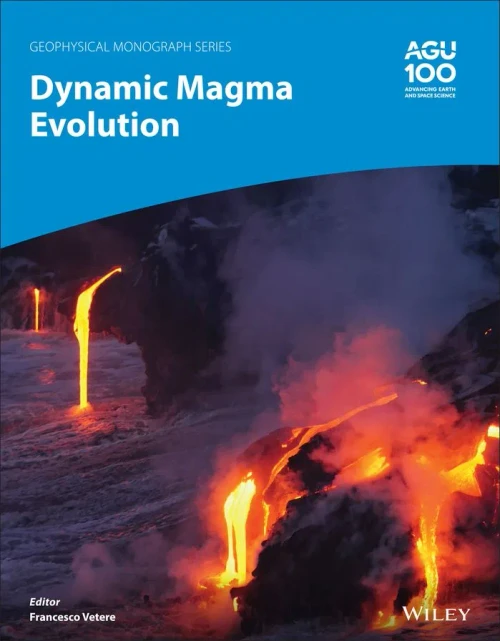 Dynamic Magma Evolution (Geophysical Monograph)