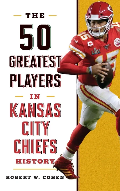The 50 Greatest Players in Kansas City Chiefs History