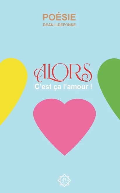 Alors, C'Est ?a L'Amour (French Edition)