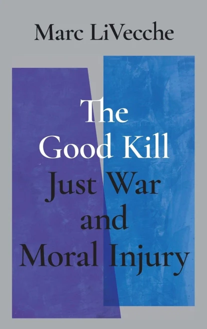 The Good Kill: Just War And Moral Injury