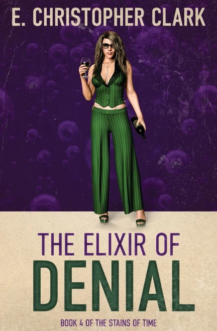 The Elixir Of Denial (The Stains Of Time)