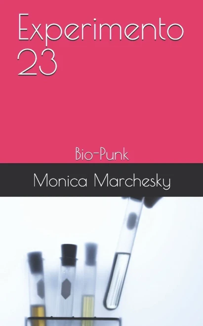 Experimento 23: Bio-Punk (Spanish Edition)