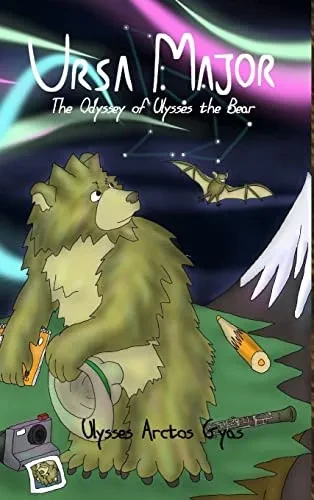 Ursa Major: The Odyssey Of Ulysses The Bear
